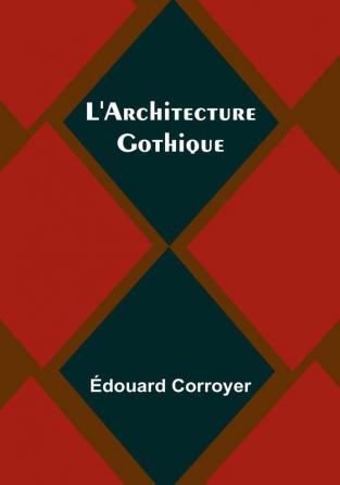 L'Architecture Gothique