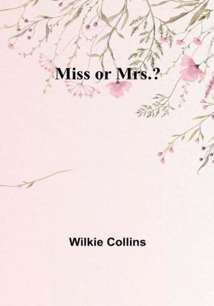 Miss or Mrs.?