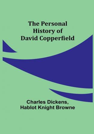 The Personal History of David Copperfield