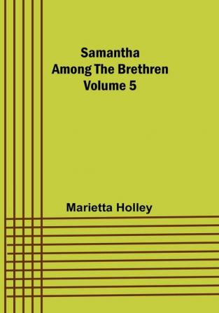 Samantha among the Brethren|Volume 5