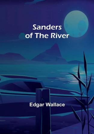 Sanders of the River