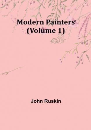 Modern Painters | Volume 1