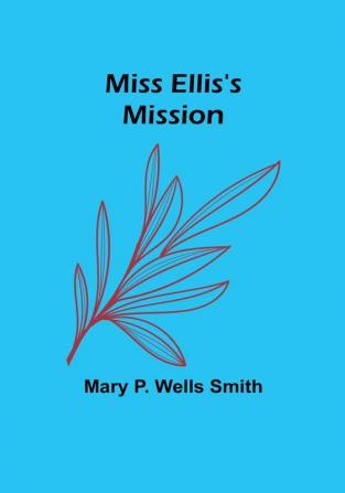 Miss Ellis's Mission