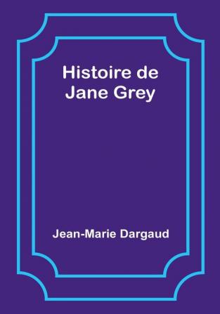 Histoire de Jane Grey