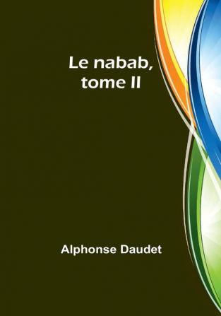 Le nabab tome II