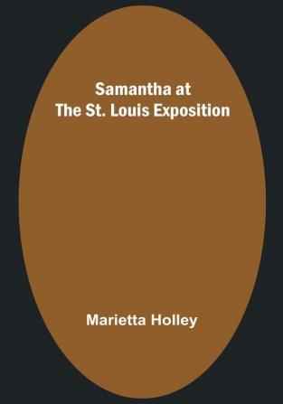 Samantha at the St. Louis Exposition