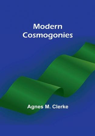 Modern cosmogonies