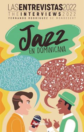 Jazz en Dominicana: Las Entrevistas 2022