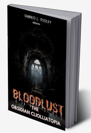 Bloodlust The Obsidian Cliolliatopia