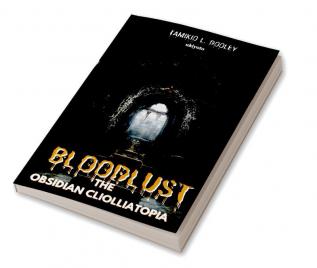 Bloodlust The Obsidian Cliolliatopia