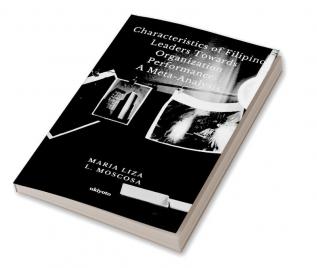 Characteristics of Filipino Leaders Towards Organization Performance: A Meta-Analysis