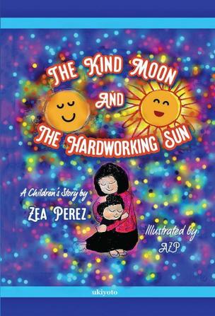 The Kind Moon and the Hardworking Sun