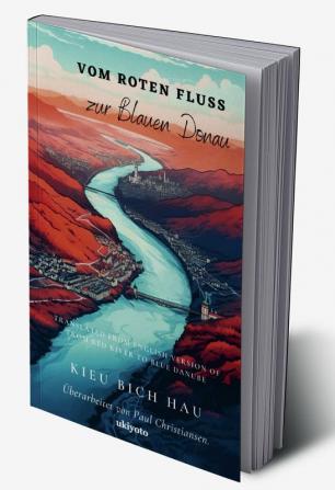 Vom Roten Fluss zur Blauen Donau