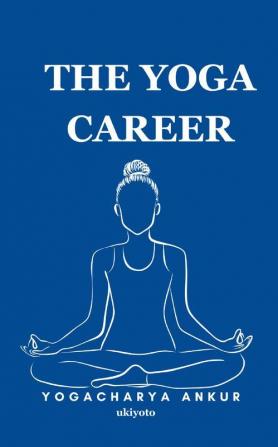 The Yoga Career