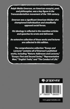 Emerson: Essays and Lectures: Nature: Addresses and Lectures / Essays: First and Second Series / Representative Men / English Traits / The Conduct of Life