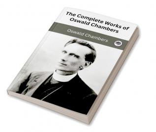 The Complete Works of Oswald Chambers