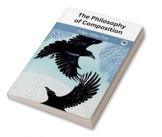 The Philosophy of Composition