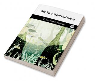 Big Two-Hearted River