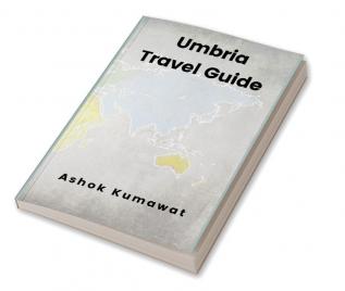 Umbria Travel Guide