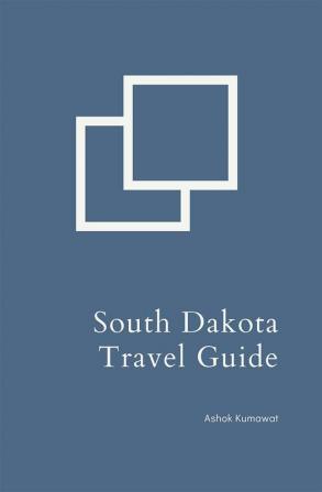 South Dakota Travel Guide