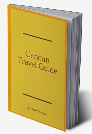 Cancun Travel Guide