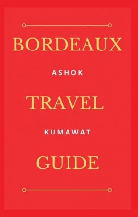 Bordeaux Travel Guide