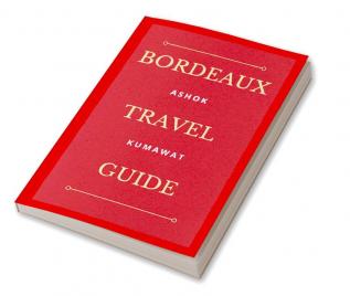 Bordeaux Travel Guide