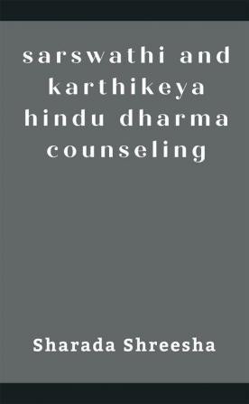 sarswathi and karthikeya hindu dharma counseling