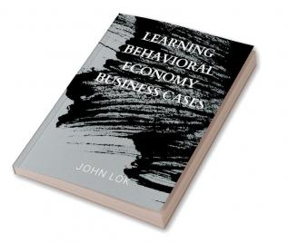 Learning Behavioral Economy Business Cases