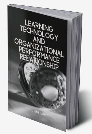 Learning Technology And Organizational Performance Relationship