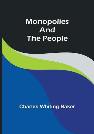 Monopolies and the People