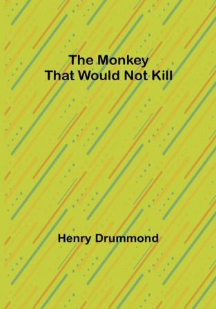 The Monkey That Would Not Kill