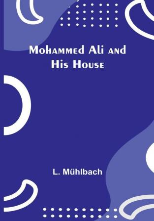 Mohammed Ali and His House