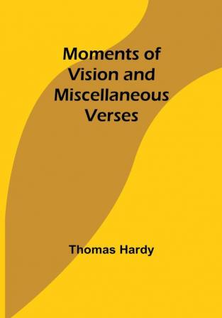 Moments of Vision and Miscellaneous Verses