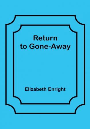 Return to Gone-Away