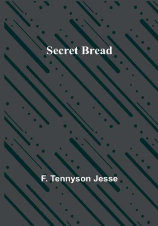 Secret Bread