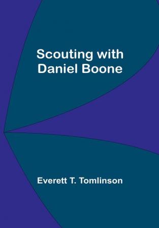 Scouting with Daniel Boone