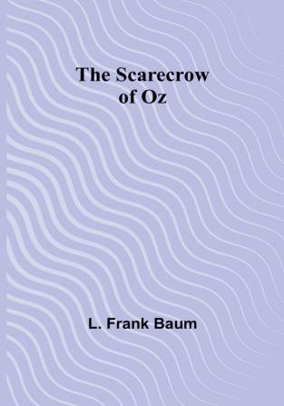 The Scarecrow of Oz