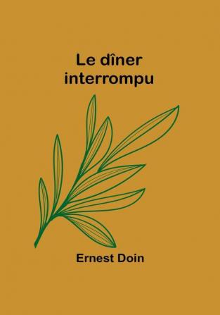 Le dîner interrompu