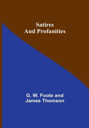 Satires and Profanities