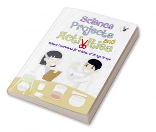 Science Projects and Activities