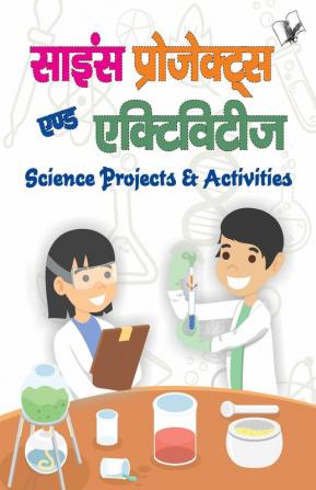 Science Projects and Activities