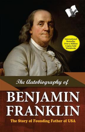 The Autobiography of Benjamin Franklin