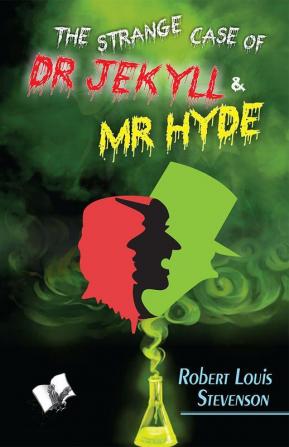 The strange Case of Dr Jekyll and Mr. Hyde