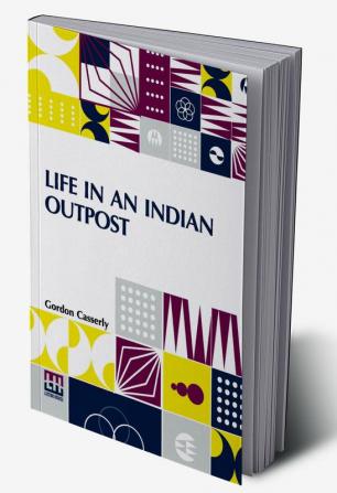 Life In An Indian Outpost