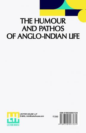 The Humour And Pathos Of Anglo-Indian Life