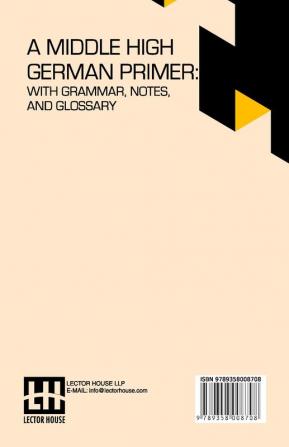 A Middle High German Primer: With Grammar Notes And Glossary