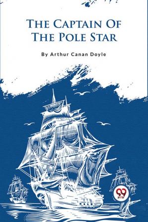 The Captain of the Pole Star