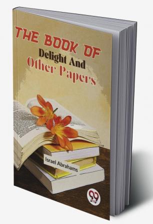 The Book Of Delight And Other Papers