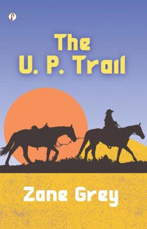 The U. P. Trail